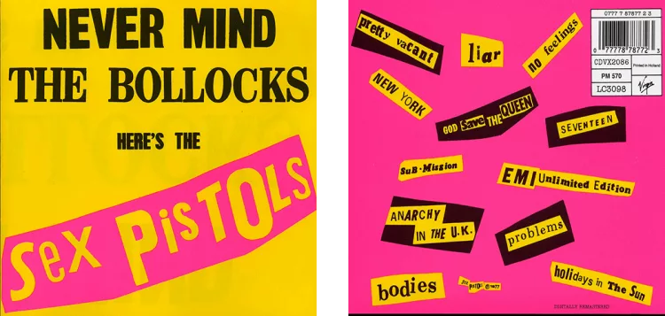 “Never Mind The Bollocks Here’s The Sex Pistols” - The Sex Pistols, 1977